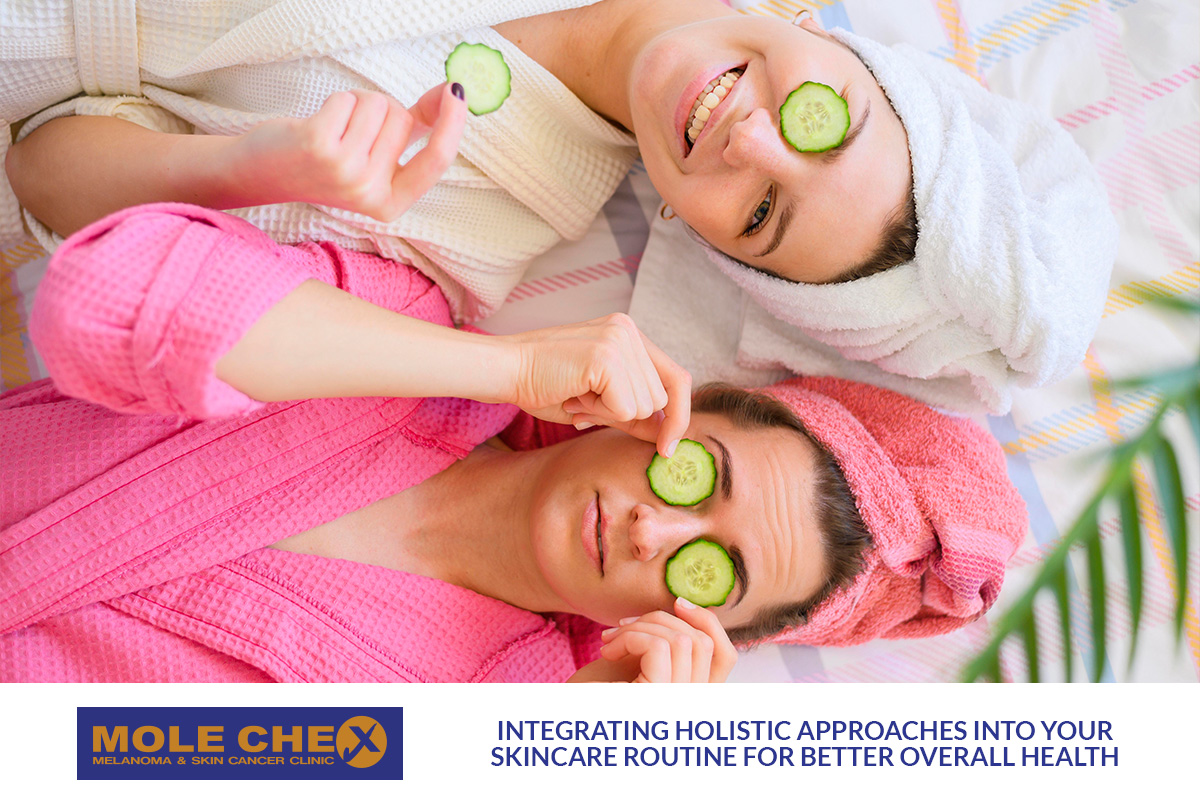 Integrating Holistic Approaches into Your Skincare Routine for Better Overall Health